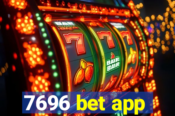 7696 bet app